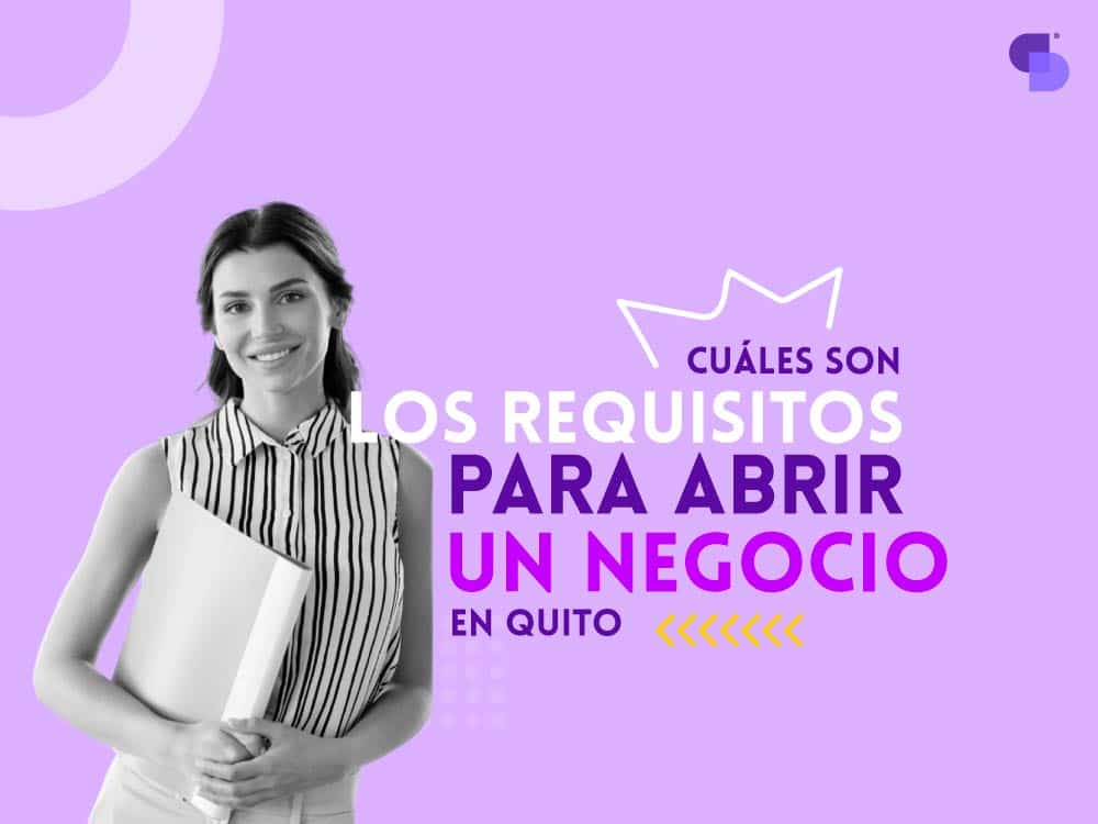 Cu Les Son Los Requisitos Para Abrir Un Negocio En Quito Sas